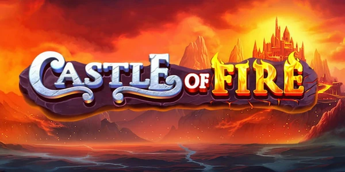 Panduan Lengkap Kemenangan Besar di Slot Castle Of Fire