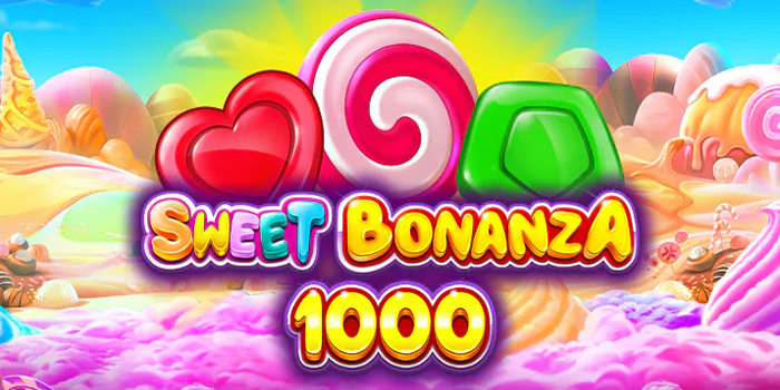 Tips Dan Trik Bermain Slot Sweet Bonanza 1000