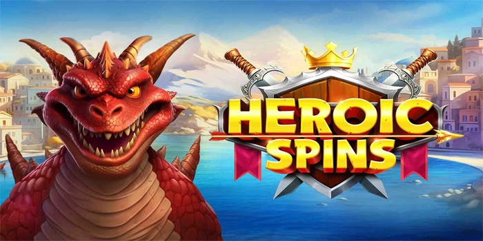 Trik Tips Bermain Slot Heroic Spins Dijamin Jackpot Besar