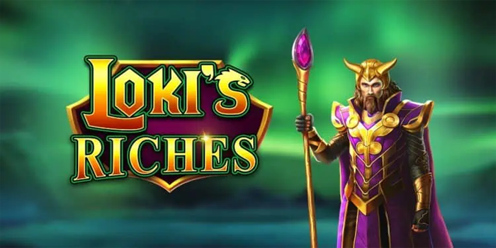 Tips Memaksimalkan Peluang Menang di Slot Loki's Riches