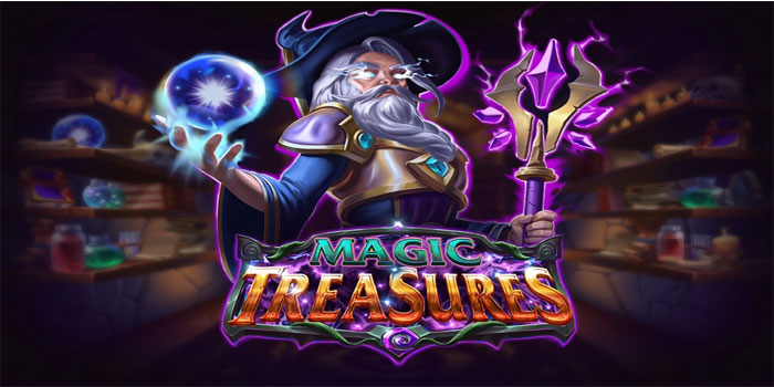 Tips Efektif Memperbesar Jackpot di Slot Magic Treasures
